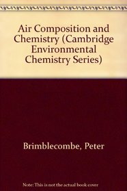 Air Composition and Chemistry (Cambridge Environmental Chemistry Series)