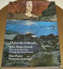 DOWN THE COLORADO: DIARY OF THE FIRST TRIP THROUGH THE GRAND CANYON