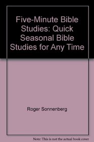 Five-Minute Bible Studies: Quick Seasonal Bible Studies for Any Time
