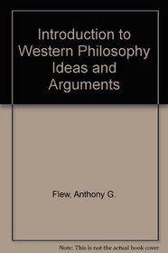 Introduction to Western Philosophy Ideas and Arguments