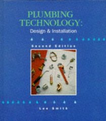 Plumbing Technology: Design and Installation