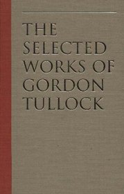 The Economics of Politics (Tullock, Gordon. Selections)