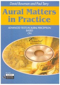 Aural Matters in Practice: Advanced Tests in Aural Perception Based on 