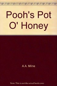 Pooh's Pot O' Honey [Hardcover] by A.A. Milne