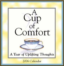 Cup Of Comfort 2006 Calendar: A Year of Uplifting Thoughts