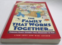 The Family That Works Together... (Developing Capable People Series)