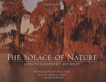 Solace of Nature, The: A Photographer's Journey