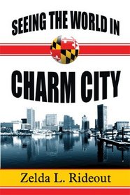 Seeing the World in Charm City