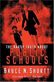 The Harsh Truth About Public Schools