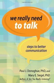 We Really Need to Talk: Steps to Better Communication