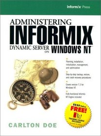 Administering Informix Dynamic Server on Windows NT