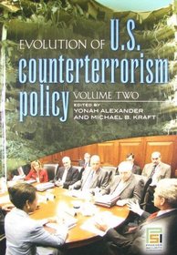 Evolution of U.S. Counterterrorism Policy: Volume 2