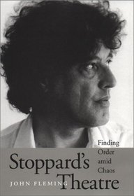 Stoppard's Theatre : Finding Order amid Chaos (Literary Modernism Series)