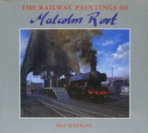 The Railway Paintings of Malcolm Root