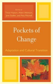 Pockets of Change: Adaptation and Cultural Transition