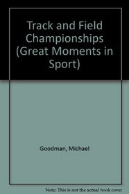 Track and Field Championship (Great Moments in Sports)