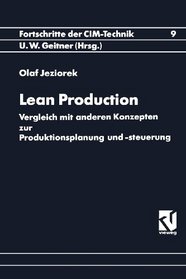 Lean Production: Vergleich mit anderen Konzepten zur Produktionsplanung und -steuerung (Fortschritte der CIM-Technik) (German Edition)