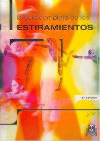 Guia Completa de Los Estiramientos (Spanish Edition)