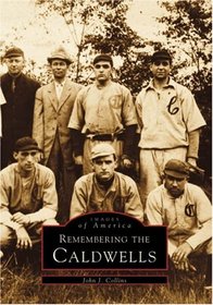 Remembering the Caldwells   (NJ)  (Images  of  America)