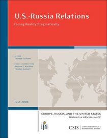 U.S.-Russia Relations: Facing Reality Pragmatically (Center for Strategic & International Studies)