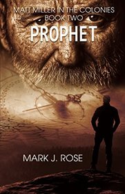 Matt Miller in the Colonies, Book 2: Prophet (Volume 2)