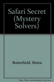 Safari Secret (Mystery Solvers)