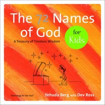The 72 Names of God for Kids: A Treasury of Timeless Wisdom (Technology for the Soul)