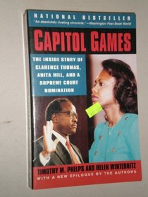 Capitol Games: The Inside Story of Clarence Thomas, Anita Hill, and a Supreme Court Nomination