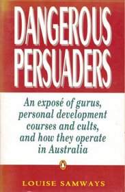 Dangerous Persuaders