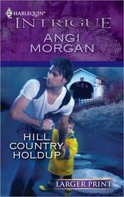 Hill Country Holdup (Harlequin Intrigue (Larger Print))