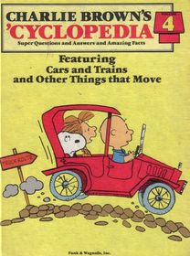 Charlie Brown's 'Cyclopedia (Featuring Cars and Trains and Other Things That Move, Vol 4)