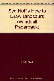 Syd Hoff's How to Draw Dinosaurs (Windmill Paperback)