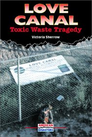 Love Canal: Toxic Waste Tragedy (American Disasters)