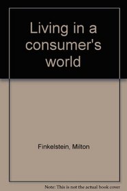 Living in a consumer's world