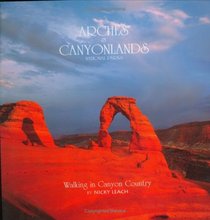 Arches & Canyonlands: Walking In Canyon Country (A Pocket Portfolio Book) (The Pocket Portfolio Series)
