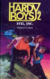 Evil Incorporated (Hardy Boys Casefiles, Case 2)
