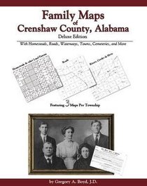 Family Maps of Crenshaw County, Alabama, Deluxe Edition