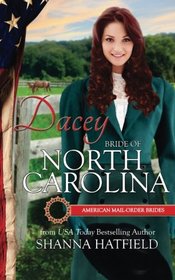 Dacey: Bride of North Carolina (American Mail-Order Brides) (Volume 12)