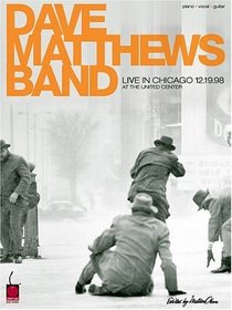 Dave Matthews Band - Live in Chicago 12/19/98 at the United Center: P/V/G (Piano/Vocal/Guitar Artist Songbook)