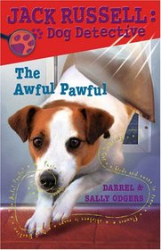 The Awful Pawful (Jack Russell: Dog Detective, Bk 5)