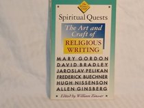 Spiritual Quests: The Art and Craft of Religious Writing (Writer's Craft Series)