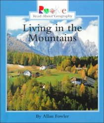 Living in the Mountains (Rookie Read-About Geography)