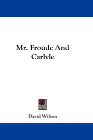 Mr. Froude And Carlyle