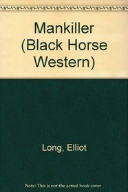 Mankiller (Black Horse Western)