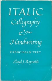ITALIC CALLIGRAPHY AND HANDWRITING: EXERCISES AND TEXT