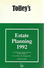 Tolley's Estate Planning 1992 (Tolley's tax planning series)