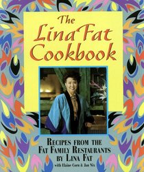 The Lina Fat Cookbook: Recipes from the Fat Family Restaurants