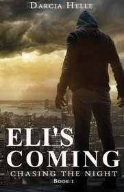 Eli's Coming (Chasing The Night) (Volume 1)