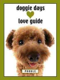 Doggie Days Love Guide: Poodle (Doggie Days)