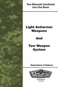Light Antiarmor Weapons and Tow Weapon System